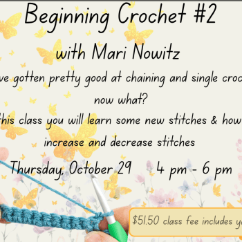 Beginning Crochet #2 with Mari. Thursday, October 29,   4-6pm