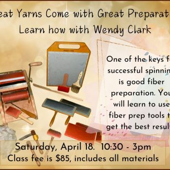 Great Yarns Come with Great Preparation, with Wendy Clark, Saturday, April 18, 10:30-3 PM